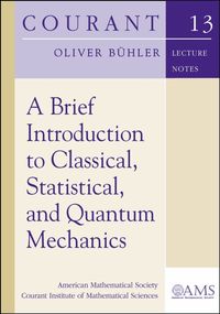 Produktbild: A Brief Introduction to Classical, Statistical, and Quantum Mechanics
