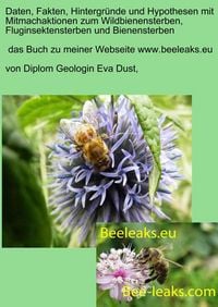 Produktbild: Daten, Fakten, Hintergr&uuml;nde und Hypothesen mit Mitmachaktionen zum Wildbienensterben, Fluginsektensterben und Bienensterben