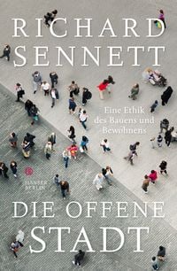Produktbild: Die offene Stadt. Eine Ethik des Bauens und Bewohnens