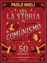 Produktbild: La storia del comunismo in 50 ritratti