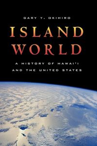 Produktbild: Okihiro, G: Island World - A History of Hawaii and the Unite