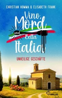 Produktbild: Vino, Mord und Bella Italia! Folge 8: Unheilige Gesch&auml;fte