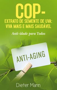 Produktbild: COP - Extrato de Semente de Uva: Viva Mais e Mais Saud&aacute;vel