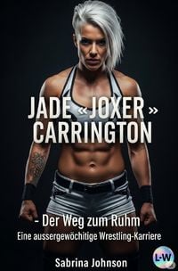 Produktbild: Jade "Joxer" Carrington - Der Weg zum Ruhm