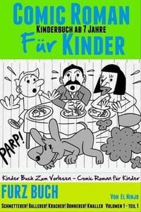 Produktbild: Comic Roman F&uuml;r Kinder: Kinderbuch Ab 7 Jahre: Furz Buch
