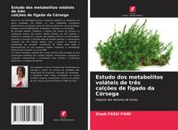 Produktbild: Estudo dos metabolitos vol&aacute;teis de tr&ecirc;s cal&ccedil;&otilde;es de f&iacute;gado da C&oacute;rsega