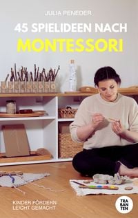 Produktbild: 45 Spielideen nach Montessori