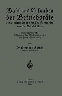 Produktbild: Wahl und Aufgaben der Betriebsr&auml;te der Arbeiterr&auml;te und der Angestelltenr&auml;te sowie der Betriebsobleute