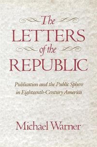 Produktbild: Warner, M: Letters of the Republic - Publication & the Publi