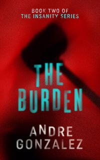 Produktbild: The Burden (Insanity, #2)