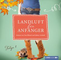 Produktbild: Landluft f&uuml;r Anf&auml;nger, Folge 1: Gro&szlig;stadtm&auml;dchen haben's schwer