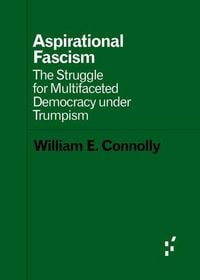 Produktbild: Connolly, W: Aspirational Fascism