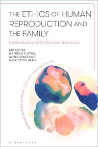 Produktbild: The Ethics of Human Reproduction and the Family