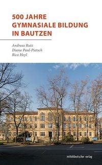 Produktbild: 500 Jahre gymnasiale Bildung in Bautzen