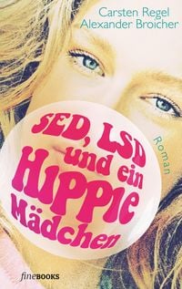 Produktbild: SED, LSD und ein Hippie-M&auml;dchen