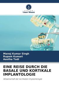 Produktbild: Eine Reise Durch die Basale und Kortikale Implantologie