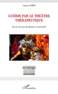 Produktbild: Gu&eacute;rir par le th&eacute;&acirc;tre th&eacute;rapeutique