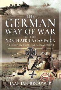 Produktbild: The German Way of War in the North Africa Campaign