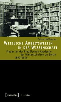 Produktbild: Weibliche Arbeitswelten in der Wissenschaft