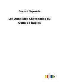Produktbild: Les Ann&eacute;lides Ch&eacute;topodes du Golfe de Naples