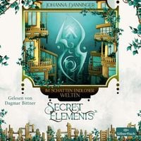 Secret Elements 5: Im Schatten endloser Welten von Johanna Danninger