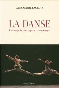 Produktbild: La danse : philosophie du corps en mouvement
