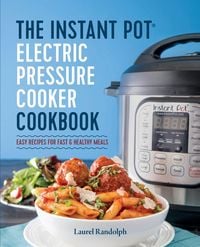 Produktbild: The Instant Pot Electric Pressure Cooker Cookbook