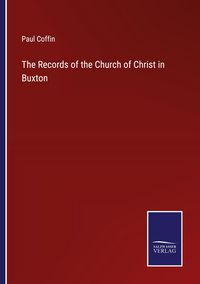 Produktbild: The Records of the Church of Christ in Buxton