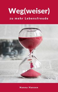 Produktbild: Weg(weiser) zu mehr Lebensfreude