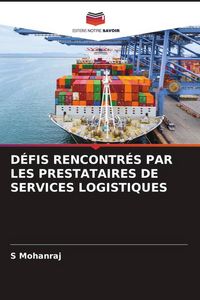 Produktbild: D&eacute;fis Rencontr&eacute;s Par Les Prestataires De Services Logistiques