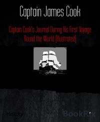 Produktbild: Captain Cook's Journal During His First Voyage Round the World (Illustrated)