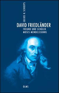 Produktbild: David Friedl&auml;nder. Freund und Sch&uuml;ler Moses Mendelssohns