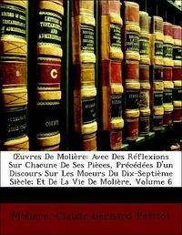 Produktbild: Moli&egrave;re: OEuvres De Moli&egrave;re: Avec Des R&eacute;flexions Sur Chacune