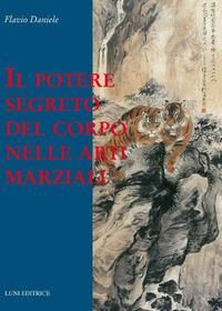 Produktbild: Il potere segreto del corpo nelle arti marziali (Nei Gong-Lavoro interno)