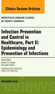 Produktbild: Infection Prevention and Control in Healthcare, Part II: Epidemiology and Prevention of Infections, an Issue of Infectious Disease Clinics of North America
