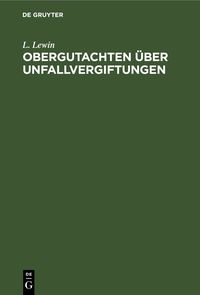 Produktbild: Obergutachten &uuml;ber Unfallvergiftungen