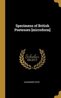 Produktbild: Specimens of British Poetesses [microform]