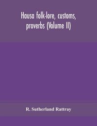 Produktbild: Hausa Folk-Lore, Customs, Proverbs (Volume Ii)