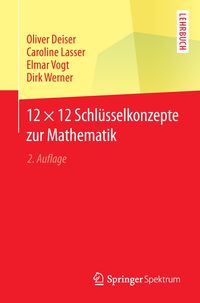 Bild vom Artikel 12 × 12 Schlüsselkonzepte zur Mathematik vom Autor Oliver Deiser