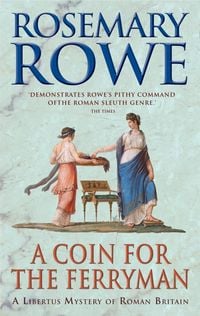 Produktbild: A Coin For The Ferryman (A Libertus Mystery of Roman Britain, book 9)