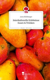 Produktbild: Interkulturelle Erlebnisse Essen & Trinken. Life is a Story - story.one