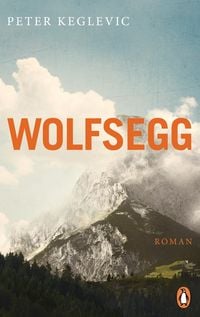 Wolfsegg von Peter Keglevic