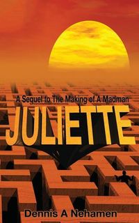 Produktbild: Juliette: A Sequel To The Making of A Madman