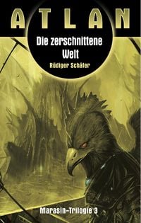Produktbild: ATLAN Marasin 3: Die zerschnittene Welt