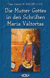 Produktbild: Die Mutter Gottes in den Schriften Maria Valtortas