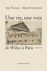 Produktbild: Une Vie, Une Voix de Wilno a Paris