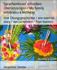 Produktbild: Sprachenlerner schrieben &Uuml;bersetzungen / My family celebrates a birthday