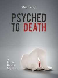 Produktbild: Psyched to Death: A Jamie Brodie Mystery (The Jamie Brodie Mysteries, #6)