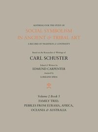 Produktbild: Social Symbolism in Ancient & Tribal Art: Family Tree: Pebbles from Eurasia, Africa, Oceania & Australia