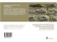 Produktbild: Lexikalische Transferenzen von dem Franz&ouml;sischen ins Nordhessische